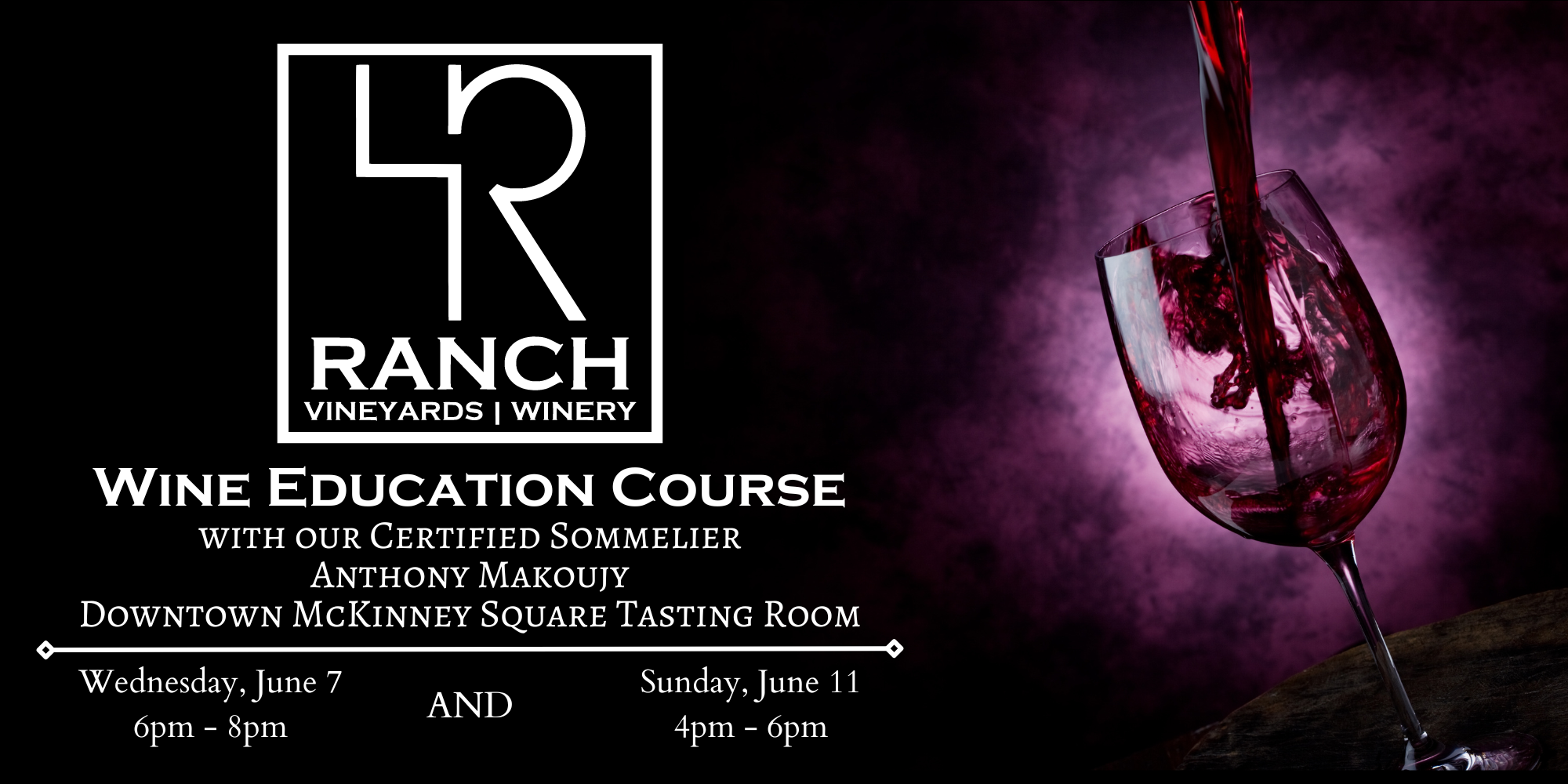 Wine Education Course at 4R in Downtown McKinney. Wednesday, June 7 from 6 to 8 pm and Sunday, JUne 11 from 4 to 6 pm